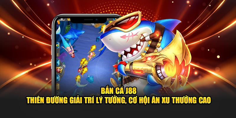 Bắn cá J88