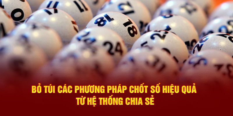 Bỏ túi các phương pháp chốt số hiệu quả từ hệ thống chia sẻ