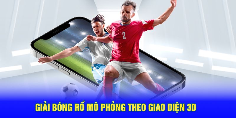 Giải bóng rổ mô phỏng theo giao diện 3D